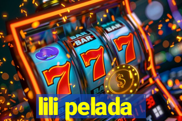 lili pelada
